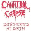 Cannibal Corpse - Butchered at Birth.jpg