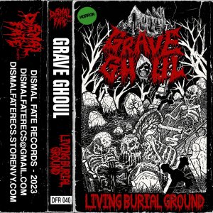 Grave Ghoul - Living Burial Ground.jpg