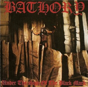 bathory under the sign of the black mark.jpg