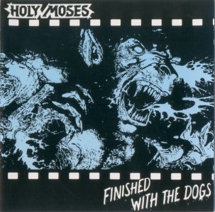 holy moses finished with the dogs.jpg