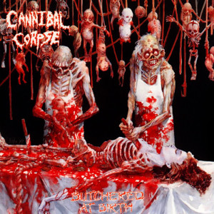 1991, 06, 30. CANNIBAL CORPSE. Butchered At Birth