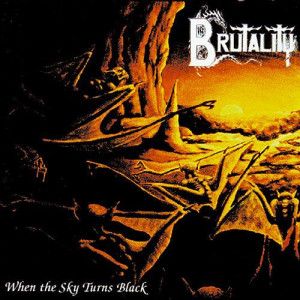 1994, 07. BRUTALITY. When The Sky Turns Black