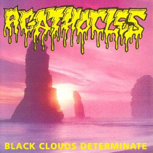 1994. AGATHOCLES. Black Clouds Determinate