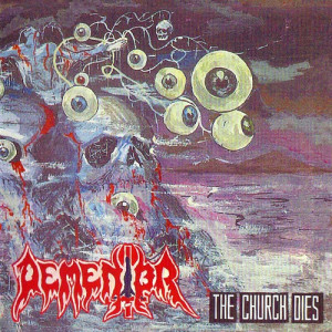 1994. DEMENTOR. The Church Dies