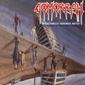 1995, 07, 30. GOMORRAH. Reflections Of Inanimate Matter