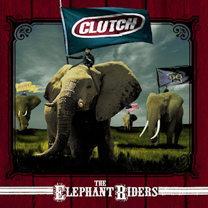 Clutch_-_The_Elephant_Riders.jpg