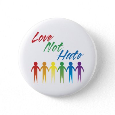 love_not_hate_gay_button-p145956227864125099t5sj_400.jpg