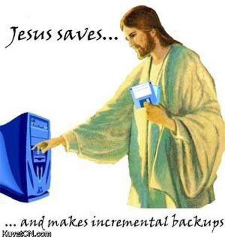 jesus_saves_incremental_backups.jpg