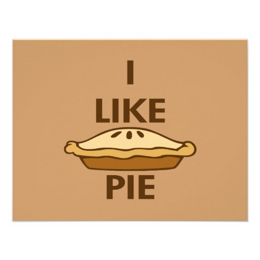 i_like_pie_invitation-r92db7c694d964e74b3348093a9d9fa60_8dnd0_8byvr_512.jpg