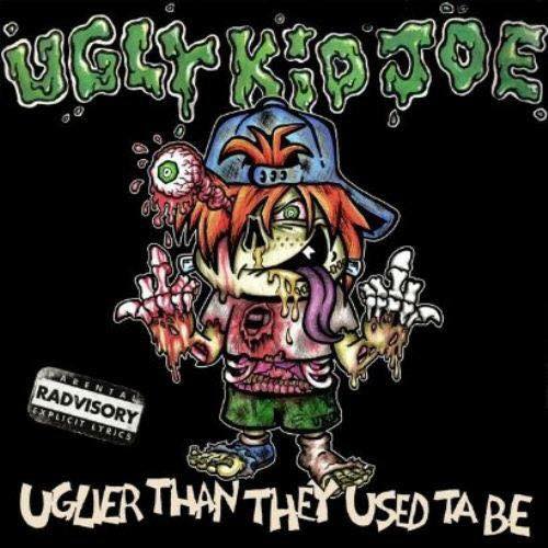 Ugly-Kid-Joe-Uglier-Than-They-Used-Ta-Be.jpg
