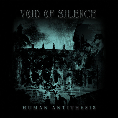 Void%20of%20Silence%20-%20Human%20Antithesis%20cover.jpg