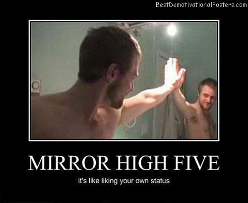 Mirror-high-five-Best-Demotivational-poster.jpg