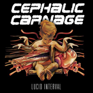 Cephalic_Carnage_Lucid_Interval_alternate.jpg