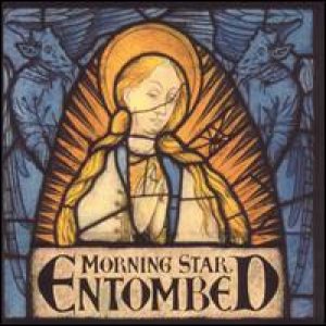 1315_entombed_morning_star.jpg