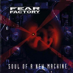 Fear_Factory_Soul_of_a_New_Machine.jpg