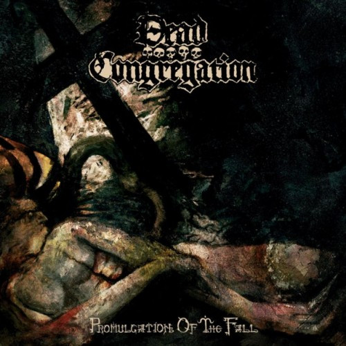 Dead-Congregation-Promulgation-of-the-Fall-e1398947524435.jpg