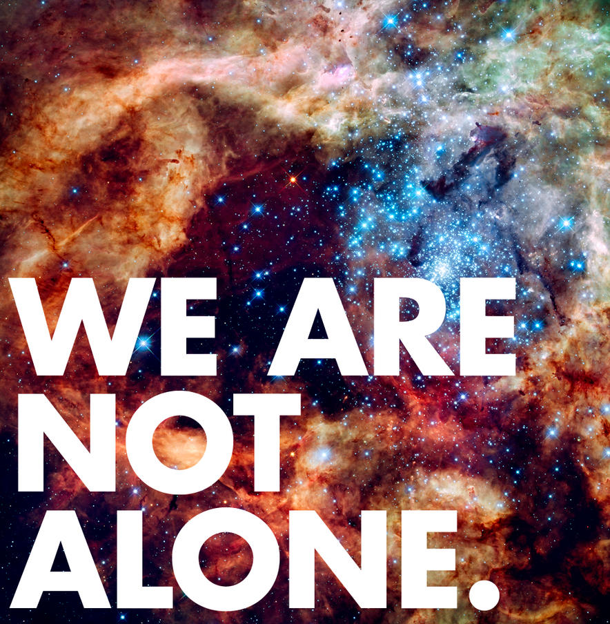 We_Are_Not_Alone_by_harajukumatt.jpg