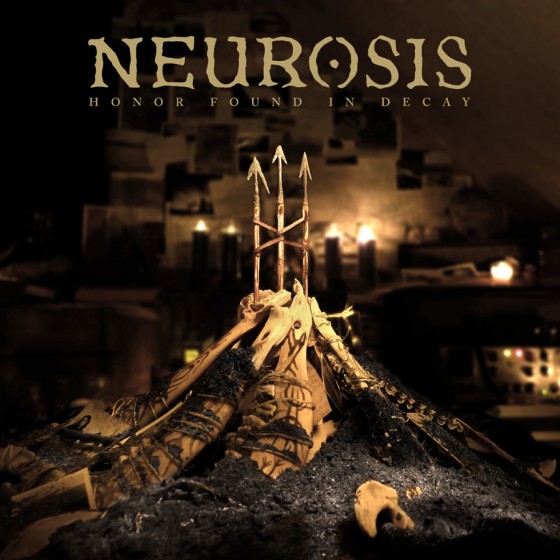 NR085_Neurosis_HonorFoundInDecay_Cover_lowres-e1346102310313.jpg