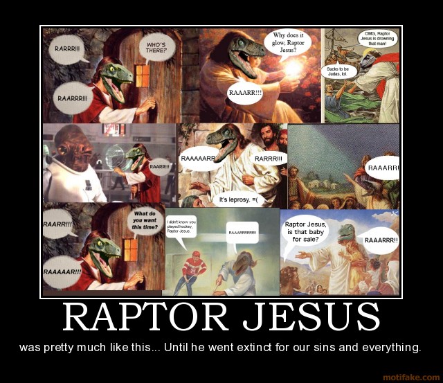 raptor-jesus-demotivational-poster-1216969377.jpg