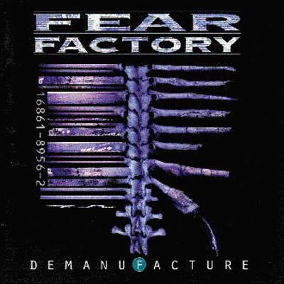 Fear_Factory-Demanufacture_cover.jpg