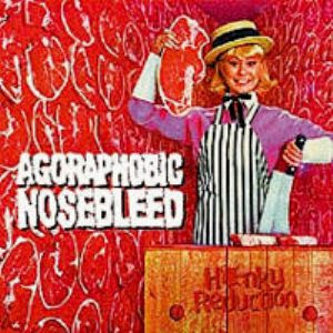 Agoraphobic+Nosebleed+-+Honky+Reduction+-+1998.htm.jpg