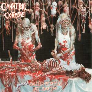 b_55992_Cannibal_Corpse-Butchered_At_Birth__First_Press_-1991.jpg