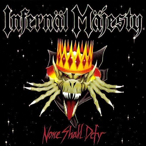 INFERNAL+MAJESTY+none+shall+defy.JPG