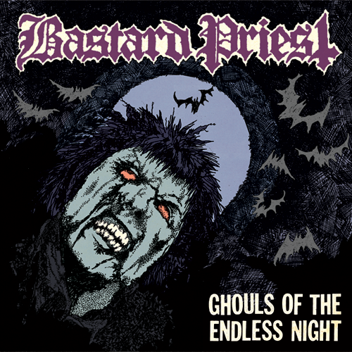 Bastard-Priest-Ghouls-Of-The-Endless-Night+capa.png