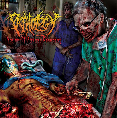 PATHOLOGY%20-%20Incisions%20Of%20Perverse%20Debauchery%20(2008).jpg