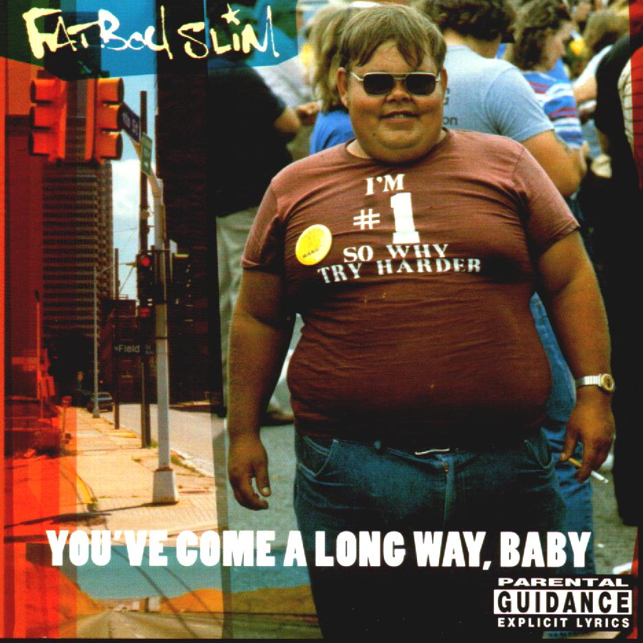 FATBOY%20SLIM%20-%20You've%20come%20a%20long%20way%20baby%20-%20Front.jpg