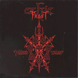 morbid_tales_celtic_frost.jpg