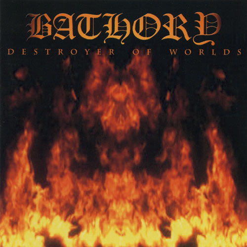 bathory-destroyer-of-worlds.jpg