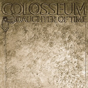 Colosseum_DaughterofTime.jpg