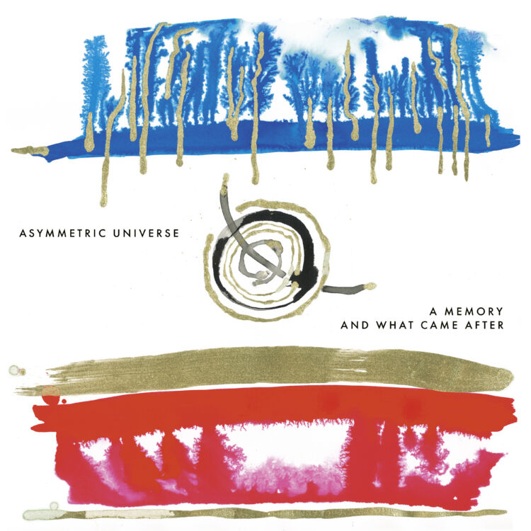 AsymmetricUniverseAMemoryAndWhatCameAfter-750x750.jpg